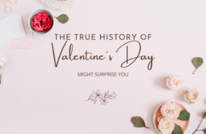 The True History of Valentine’s Day Might Surprise You—Here’s What to Know