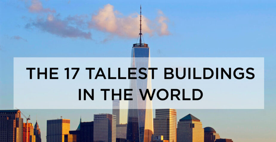 The 17 tallest buildings in the world right now, ranked